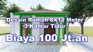 Desain Rumah 8x12 Meter 3 Kamar Tidur #Part1