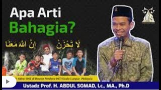 Arti Bahagia yang Sesungguhnya, ini Bahagia Menurut Ustadz Abdul Somad