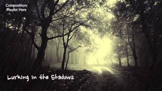 Eerie Horror Music - 'Lurking in the Shadows' (Slow Strings Composition)