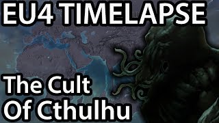 The Cult of Cthulhu - EU4 Timelpase
