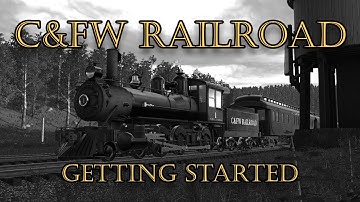 Railroader : C&FW Railroad Episode 1 “Getting Started”
