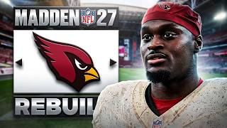 Rebuilding The Arizona Cardinals In Madden 27 Franchise