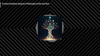 Creative Evolution: Bergson's Philosophy of Life and Time | Page Turners and Perspectives Net Worth