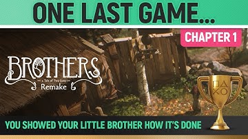 Brothers: A Tale of Two Sons Remake - One last game… 🏆 Trophy / Achievement Guide (Chapter 1)