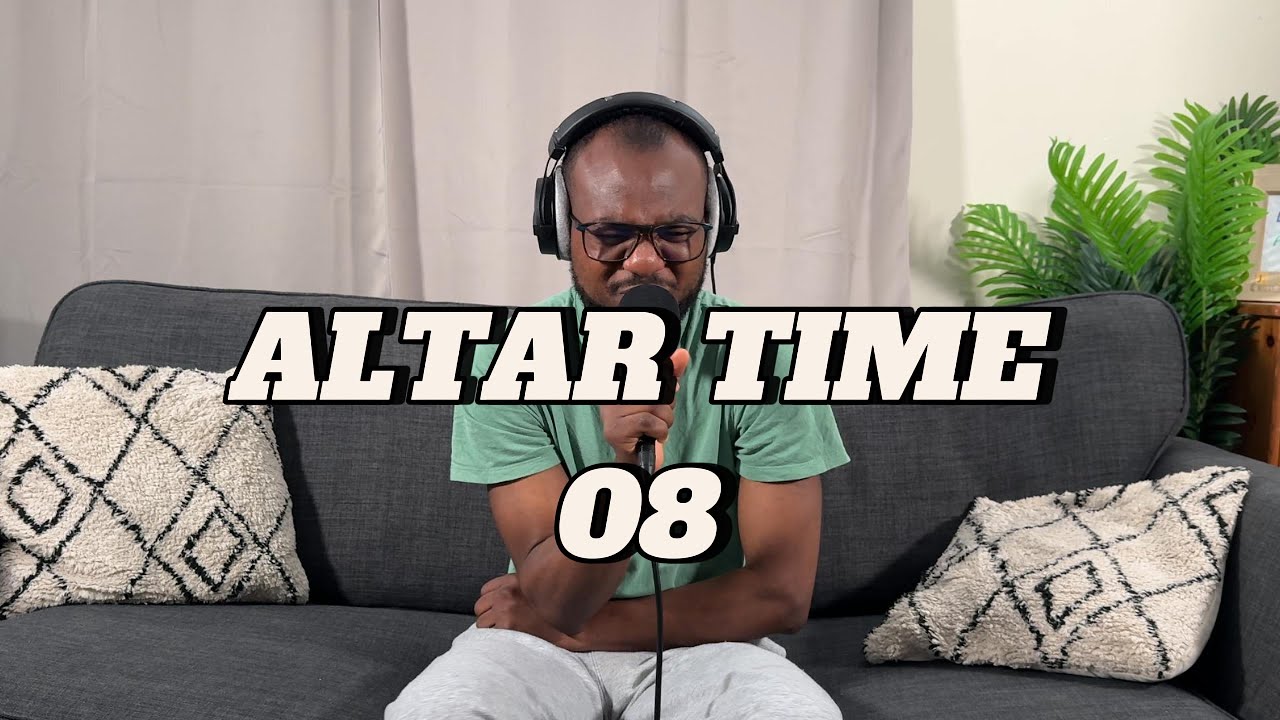 ALTAR TIME 08 | worship