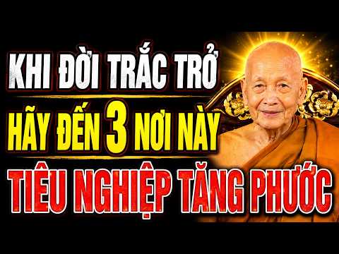 Khi Vận Đời Không Thông: 3 Nơi Càng Đi Càng Nhẹ Nghiệp, Phước Lành Càng Đến