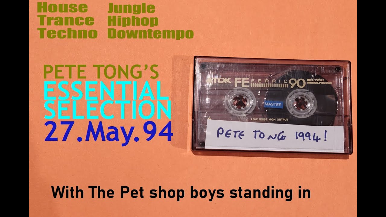 Pete Tong's Essential Selection with Pet Shop Boys filling in 27 May 1994