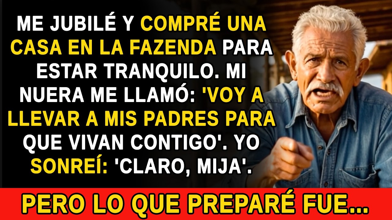 MI NUERA QUERÍA LLEVAR A SUS PADRES A MI NUEVA CASA EN LA FAZENDA. ENTONCES PREPARÉ UNA ‘SORPRESA'..