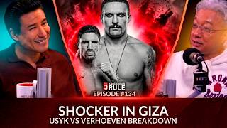 THE 3KR #134 | USYK VS VERHOEVEN SHOCKER? | GLORY IN GIZA BREAKDOWN