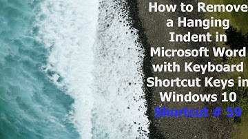 How to Remove a Hanging Indent with Keyboard | Microsoft Word Keyboard Shortcut for Windows 10 & 11