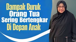 The Negative Impact When Children Frequently Witness Parental Fighting ° Dr. Aisah Dahlan