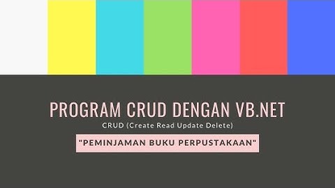 Tutorial Pembuatan Program CRUD (Create Read Update Delete) dalam Visual Basic dan MySql
