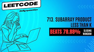 Leetcode daily challenge || 27 march'24 || prob no.713. Subarray Product Less Than K
