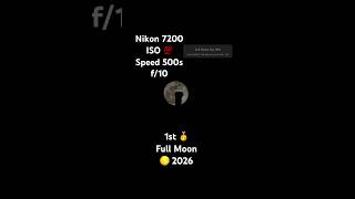 January 3 Full Moon Photography Nikon D7200 #OctaPolaris First Full Moon of 2026 🌕#fullmoon2026