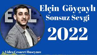 Elcin Goycayli - Sonsuz Sevgi 2022 Yeni Resimi