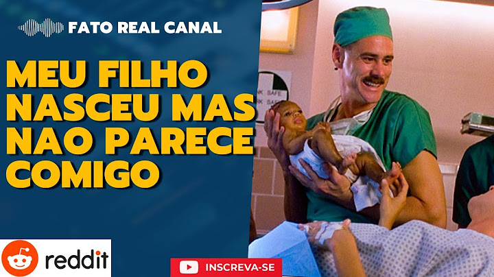 Minha filha nasceu, mas não se parece comigo