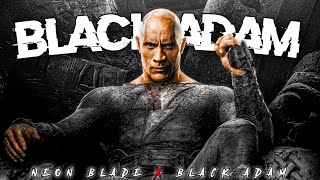 Neon Blade Ft.black Adamedit Black Adam Whatsapp Status