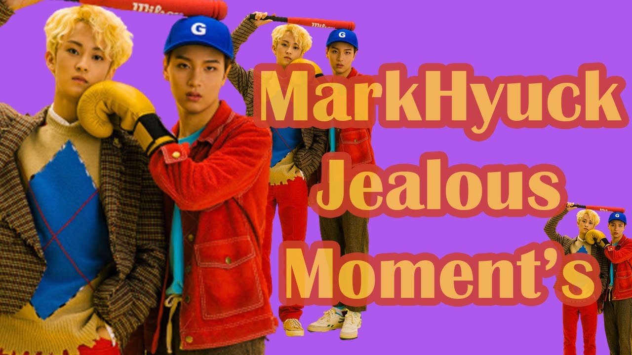 MarkHyuck Jealous Moment's | About Kpop  Part 2