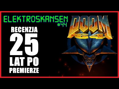 DOOM 64 po 25 latach! / ELEKTROSKANSEN #44