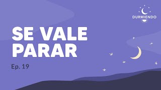 Thumbnail image for SE VALE PARAR - Episodio 19 | Durmiendo Podcast