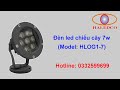 Đèn led chiếu cây đổi màu HLOG1-7w chuyên dùng trang trí sân vườn