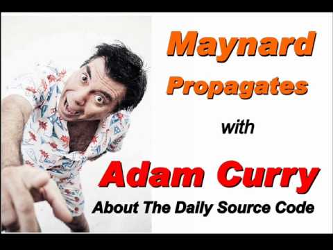 Maynard Propagates with Adam Curry Ep 2 Daily Source Code