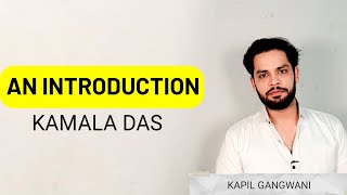 The Introduction by Kamala Das is not
