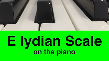E Lydian Scale | Piano And Music Theory Tutorial✨