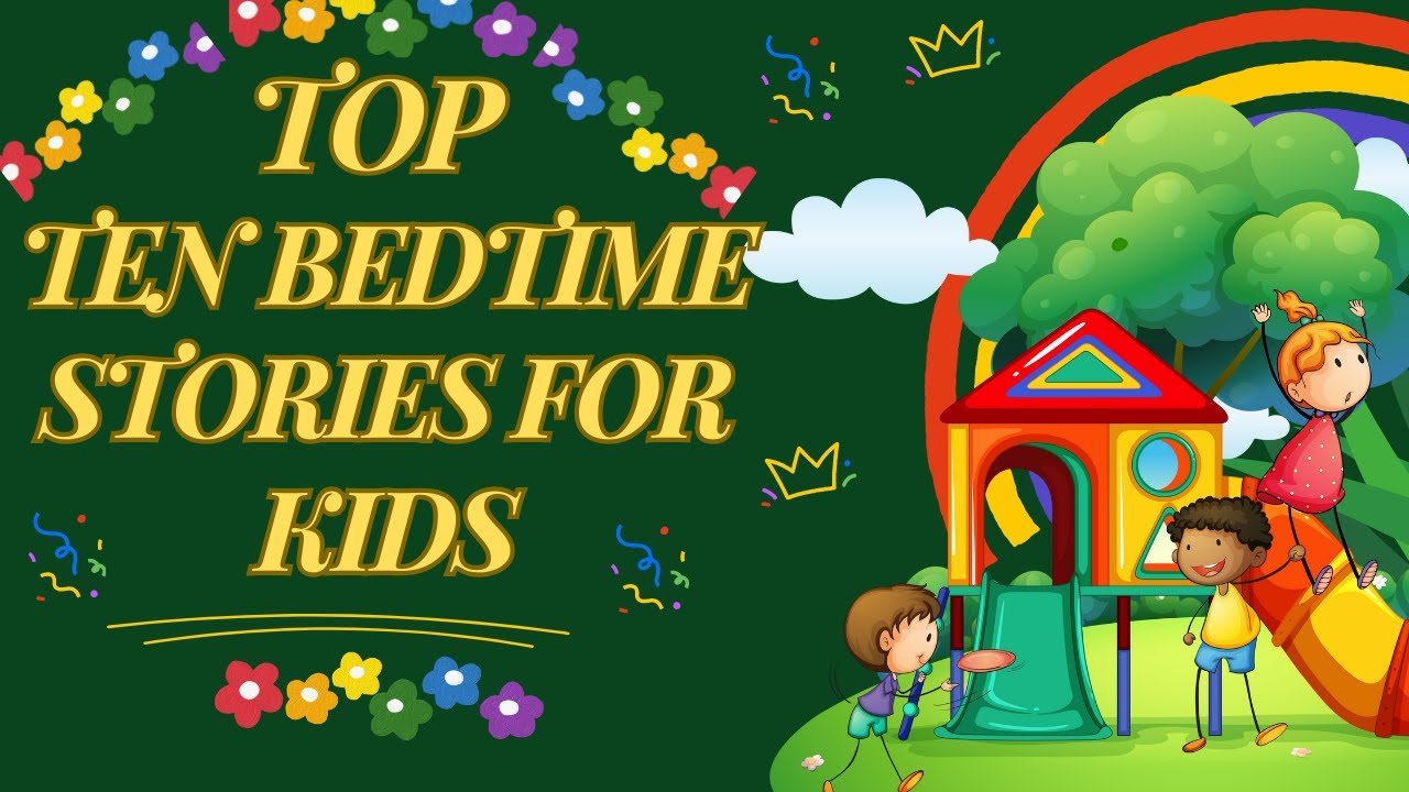 Top 10 Bedtime Stories for kids in English collection kidslearning kidsvideo YouTube