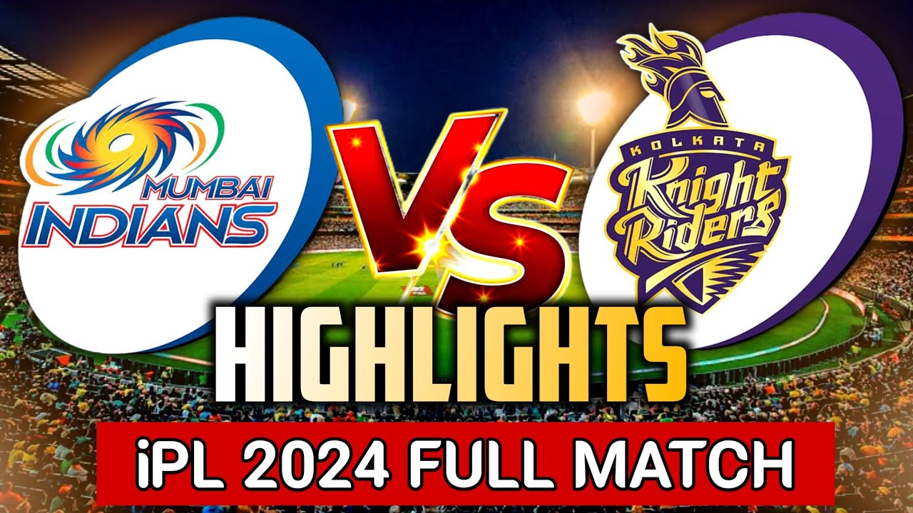KKR VS MI | IPL 2025 l Highlights | Full Video Highlights 2024