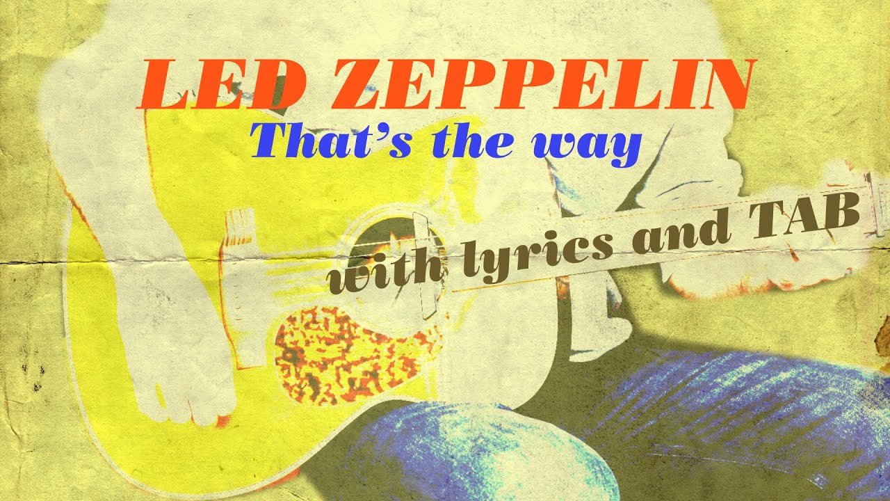 Led Zeppelin, the way' play and along with lyrics TAB - YouTube