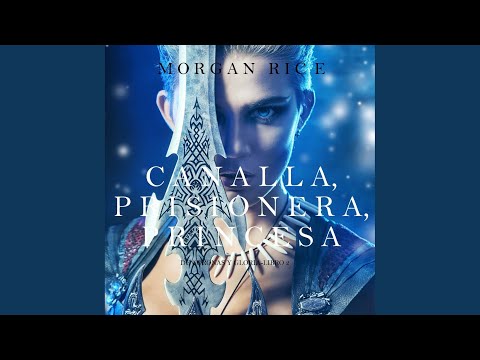 Capítulo 1.3 - Canalla, Prisionera, Princesa (de Coronas y Gloria - Libro 2)