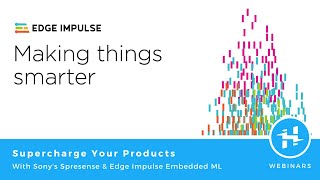 Supercharge Your Products with Sony's Spresense and Edge Impulse Embedded ML