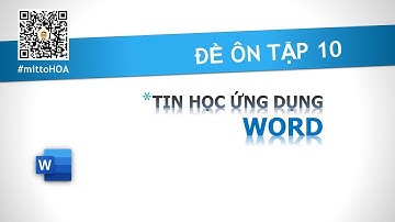 [M1-2020] - Tin học ứng dụng nâng cao M1 - Word đề 10