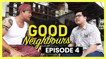 Good Neighbours Episode 4: A 