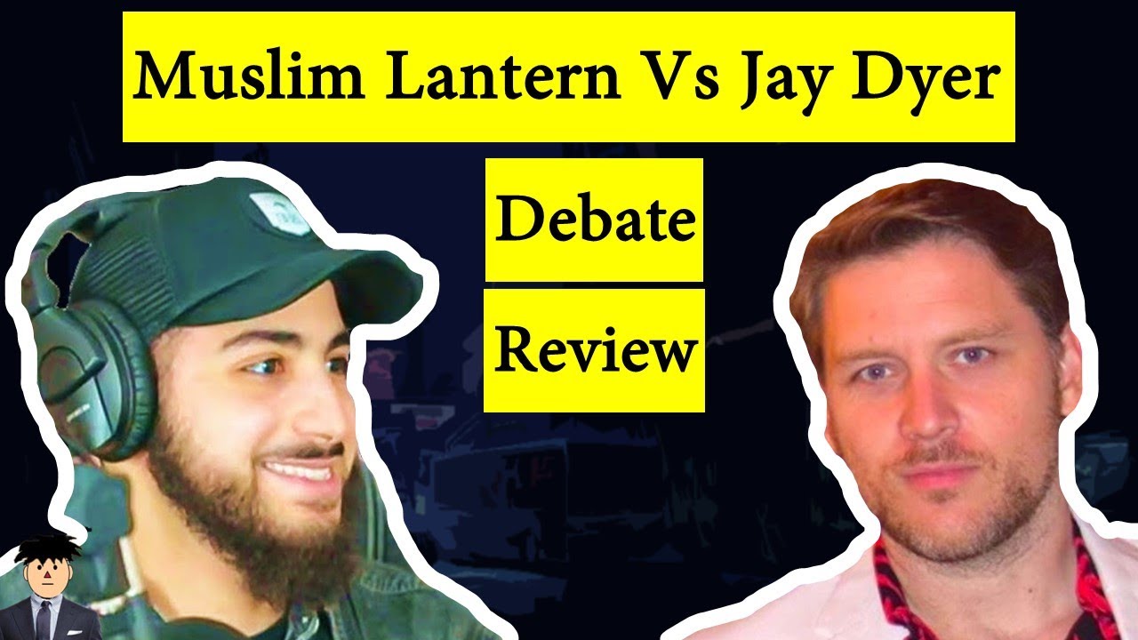 Muslim Lantern Vs Jay Dyer Debate Review - YouTube