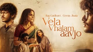 Vela Vhalam Aavjo - Raj Gadhavi & Geeta Jhala - वेला वडासम आवो -nandal na vir -New Album Song 2026
