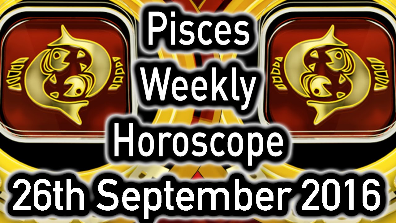 Pisces Weekly Horoscope From 26th September 2016 In Hindi Prakash