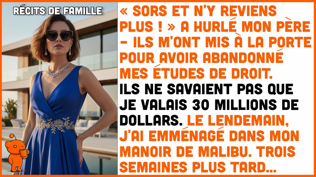 « Sors ! » a hurlé Papa — le lendemain, j'ai emménagé dans mon manoir.