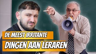 DE MEEST IRRITANTE DINGEN AAN LERAREN | Izzle Sketch