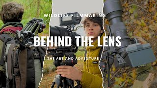 BEHIND THE LENS: The Art and Adventure of Wildlife Filmmaking