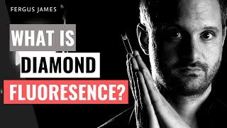 What is Diamond Fluorescence? - Diamond Education Series ©
