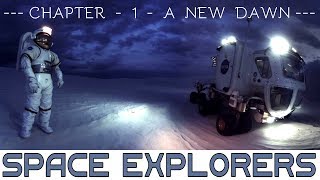 SPACE EXPLORERS : A New Dawn - CHAPTER 1 /// -VR- EXPERIENCE ///