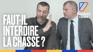 Faut-il interdire la chasse ? Le débat virulent entre un chasseur et un naturaliste | Konbini