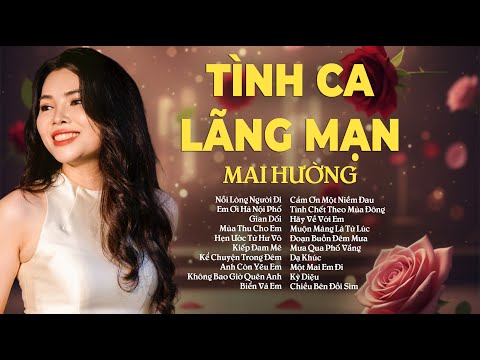 Album Tình Ca Lãng Mạn - Mai Hường | Những Giai Điệu Bolero Yêu Hay Nhất