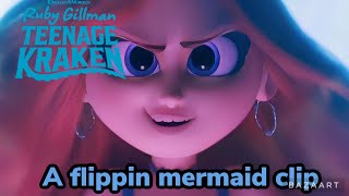 Ruby Gillman Teenage Kraken Clip A Flippin Mermaid 2023