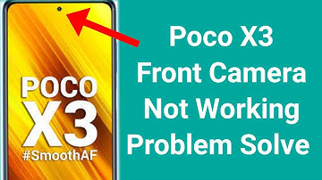 Poco X3 Front camera not working Solution? Poco Mobile front camera not working after MIui13 update