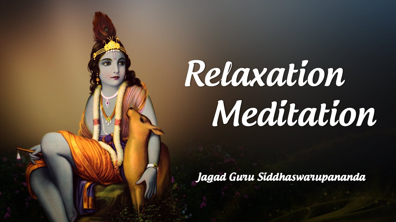 Relaxation Meditation by Jagad Guru Siddhaswarupananda | Science of Identity Foundation