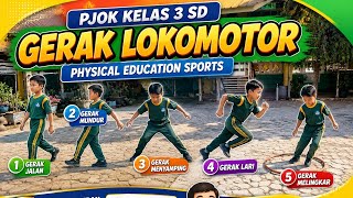 PJOK KELAS 3 SD. GERAK LOKOMOTOR. DEEP LEARNING