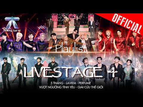 Full Playlist Livestage 4 Tinh Hà: LAVIEM, Vượt Ngưỡng Tình Yêu, Giải Cứu Thế Giới, 5 Tháng, Perfume